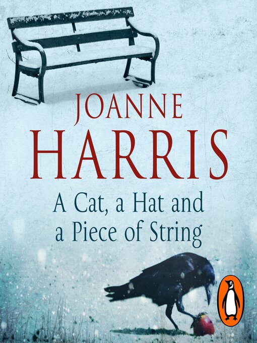 Title details for A Cat, a Hat, and a Piece of String by Joanne Harris - Available